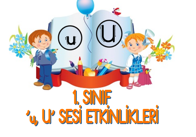 1.Sınıf ‘U’ Sesi Etkinlikleri