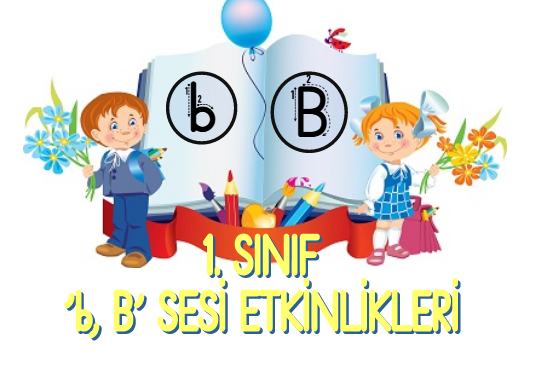 1.Sınıf ‘B’ Sesi Etkinlikleri