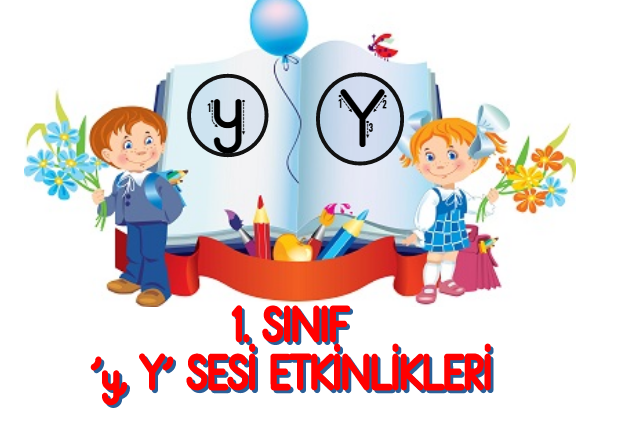 1.Sınıf ‘Y’ Sesi Etkinlikleri