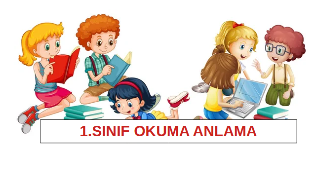 1.Sınıf Okuma Anlama Etkinlikleri