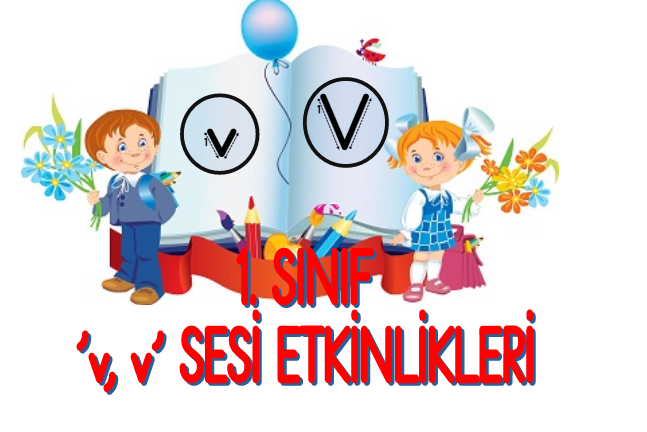 1.Sınıf ‘V’ Sesi Etkinlikleri