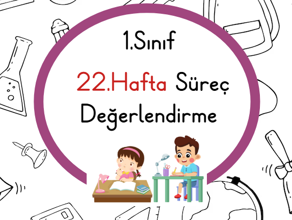 1.Sınıf 22.Hafta Biçimlendirici Değerlendirme Etkinliği