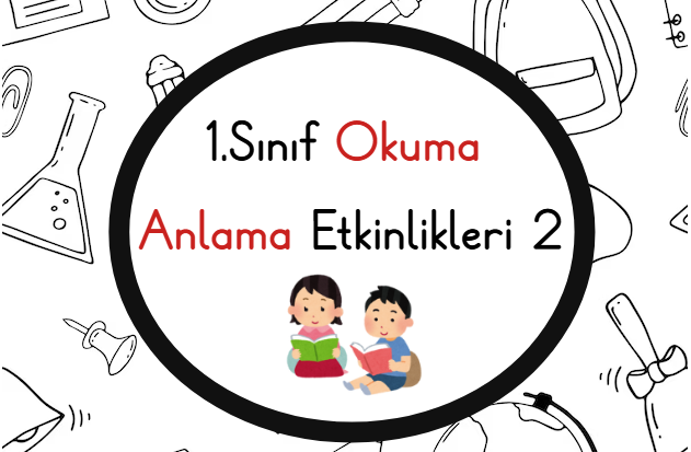 1.Sınıf Okuma Anlama Etkinlikleri 2