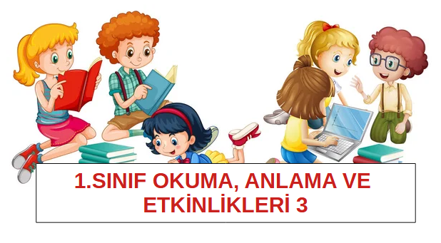 1.Sınıf Okuma Anlama Etkinlikleri 3