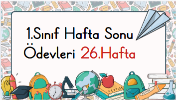 1.Sınıf Hafta Sonu Ödevleri 26.Hafta