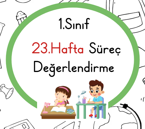 1.Sınıf 23.Hafta Biçimlendirici Değerlendirme Etkinliği