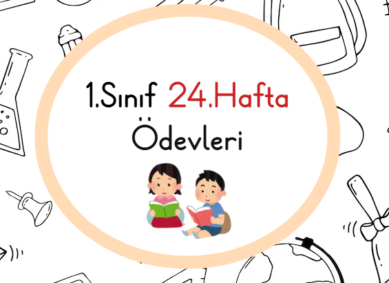 1.Sınıf 2.Dönem 6.Hafta Ödevleri