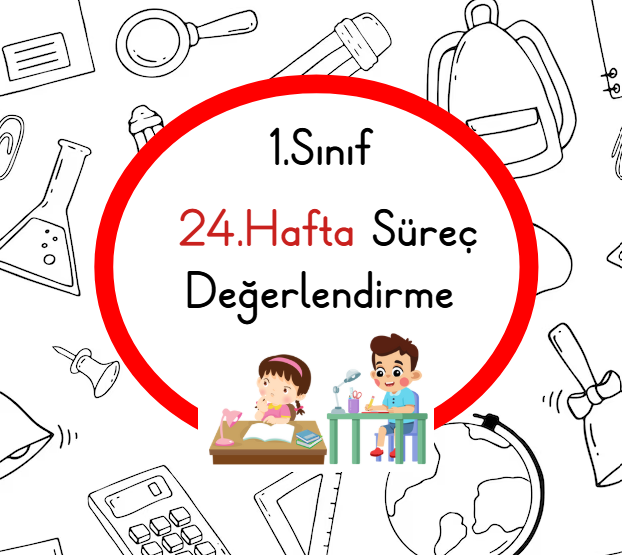 1.Sınıf 24.Hafta Biçimlendirici Değerlendirme Etkinliği