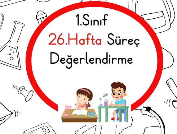 1.Sınıf 26.Hafta Biçimlendirici Değerlendirme Etkinliği