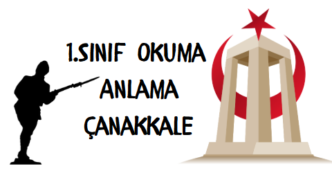 1.Sınıf Çanakkale Okuma Anlama Etkinlikleri