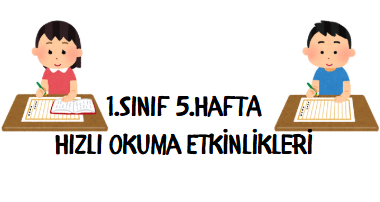 1.Sınıf 5.Hafta Hızlı Okuma Etkinlikleri