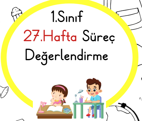 1.Sınıf 27.Hafta Biçimlendirici Değerlendirme Etkinliği