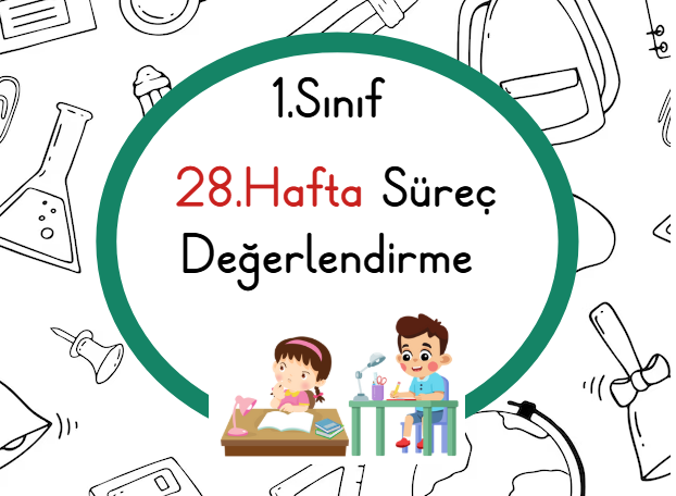 1.Sınıf 28.Hafta Biçimlendirici Değerlendirme Etkinliği