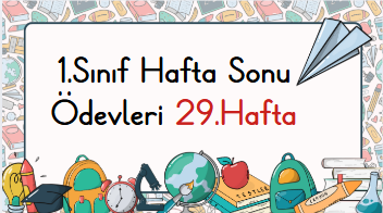 1.Sınıf Hafta Sonu Ödevleri 29.Hafta