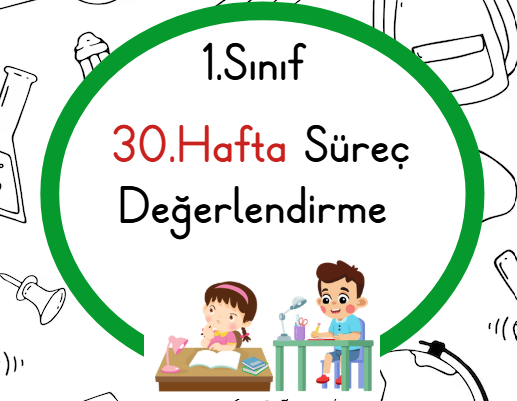 1.Sınıf 30.Hafta Biçimlendirici Değerlendirme Etkinliği