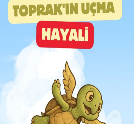 Toprak’ın Uçma Hayali Hikâye Kitabı