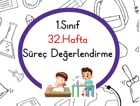 1.Sınıf 32.Hafta Biçimlendirici Değerlendirme Etkinliği