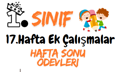 1.Sınıf 17.Hafta Ek Çalışmalar