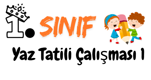 1.Sınıf Yaz Tatili Çalışması 1