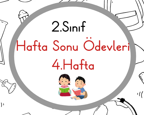 2.Sınıf Hafta Sonu Ödevleri 4.Hafta