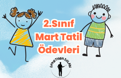 2.Sınıf Mart Tatil Ödevleri