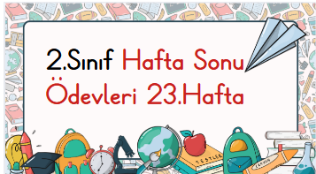 2.Sınıf Hafta Sonu Ödevleri 23.Hafta