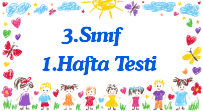 3.Sınıf 1.Hafta Öğrenme Çıktısı Değerlendirme Sınavı