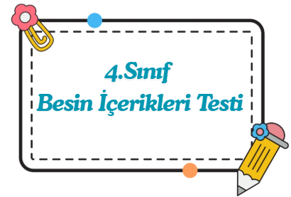 4.Sınıf Besin İçerikleri Testi